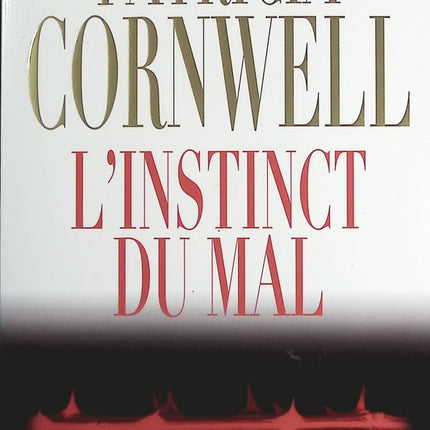 L'instinct du mal - Patricia Cornwell - Livre