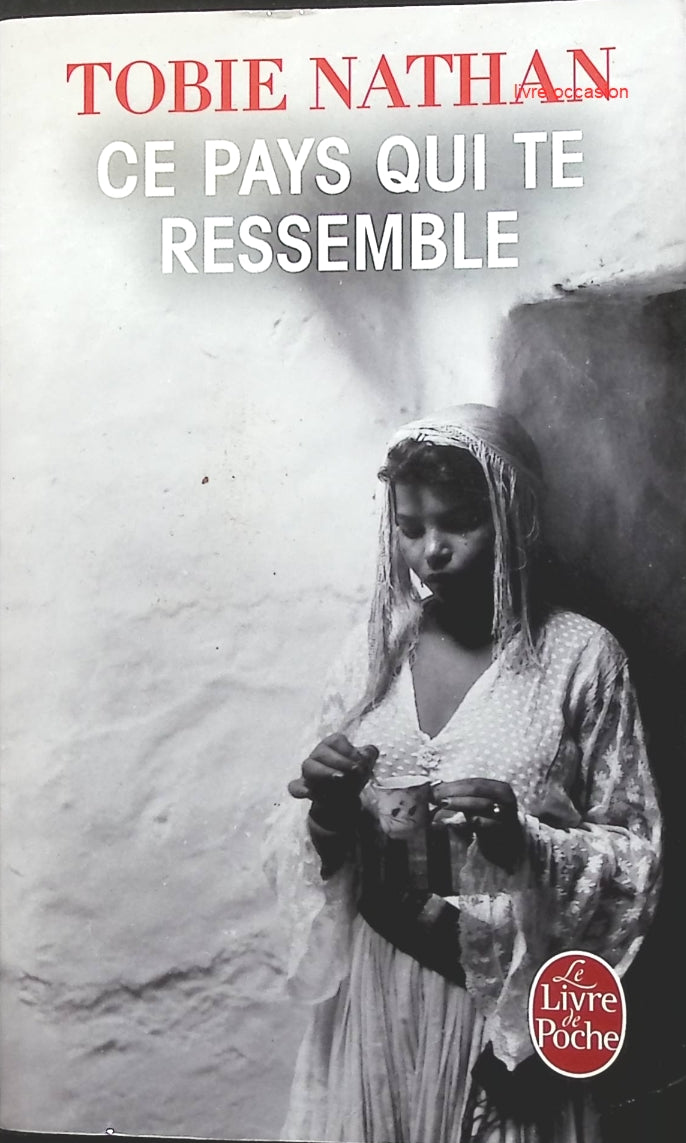 Ce pays qui te ressemble - Tobie Nathan - Livre