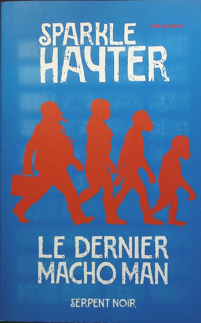 Le Dernier Macho Man - Sparkle Hayter - Livre