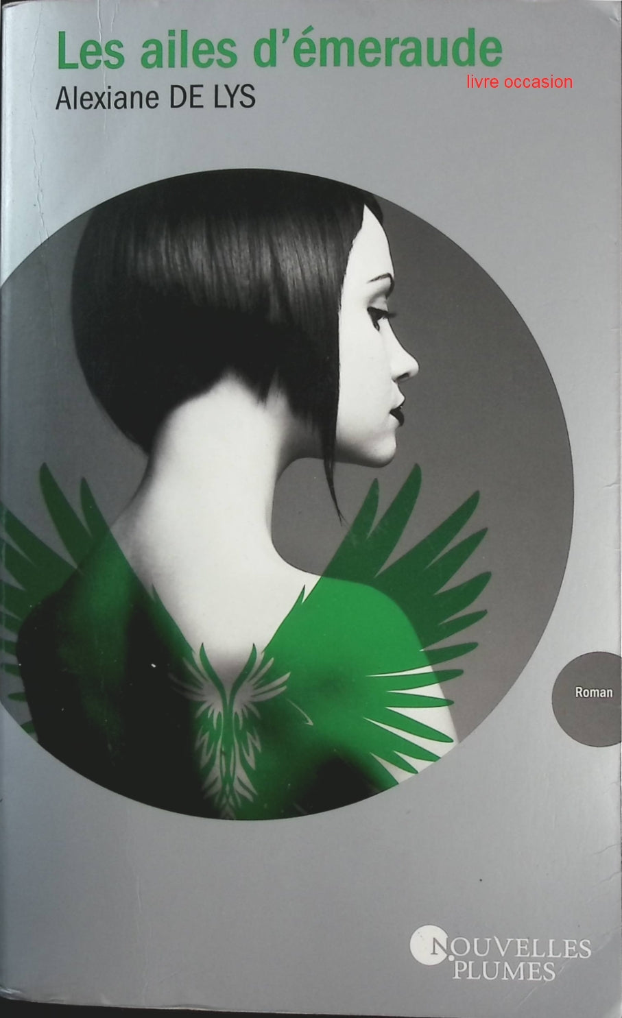 Les ailes d'émeraude - Alexiane de Lys - Livre