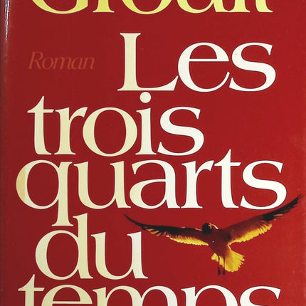 Les trois quarts du temps - Benoîte Groult - Livre