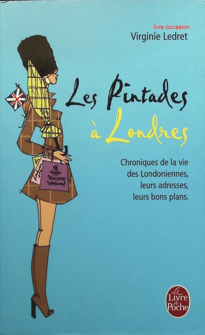Les Pintades à Londres : Chroniques de la vie des Londoniennes, leurs adresses, leurs bons plans - Virginie Ledret - Livre