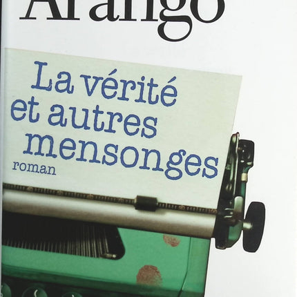La Vérité et autres mensonges - Sascha Arango - Livre