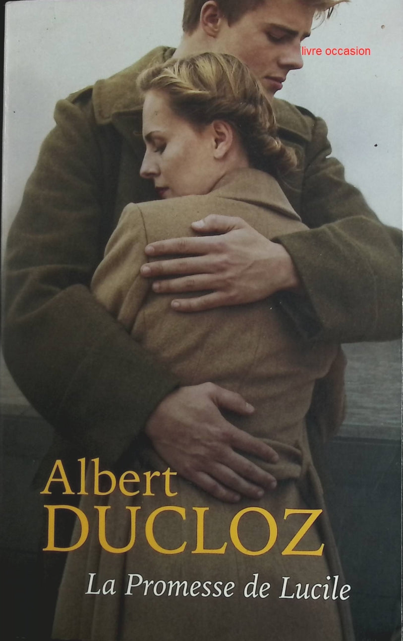 La promesse de Lucile - Albert Ducloz - Livre