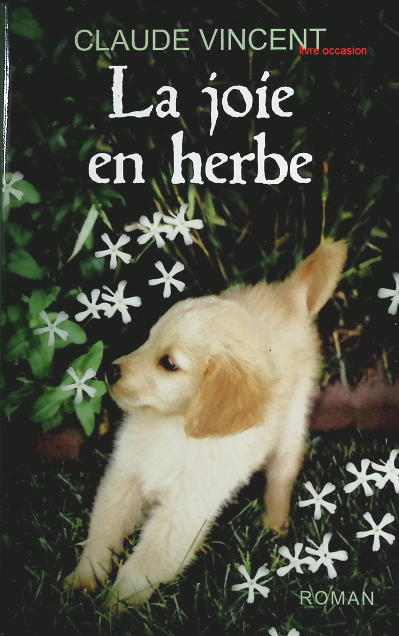 La joie en herbe - Claude Vincent - Livre