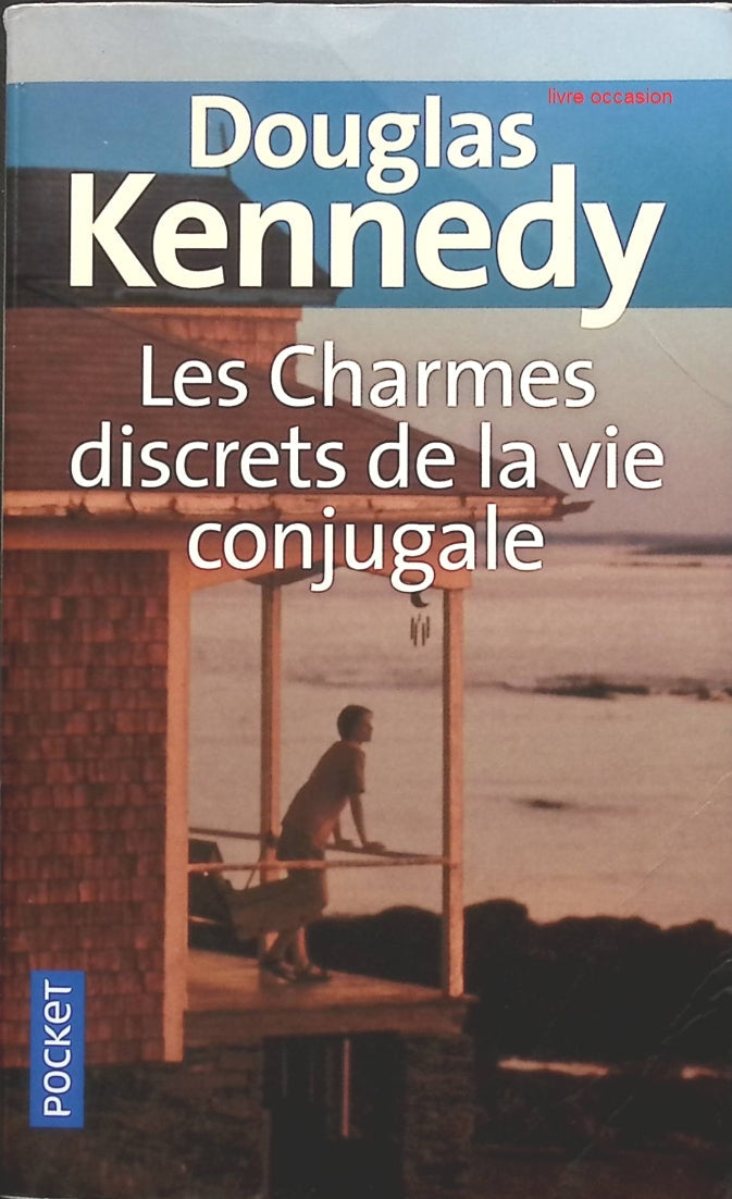 Les charmes discrets de la vie conjugale - Douglas Kennedy - Livre
