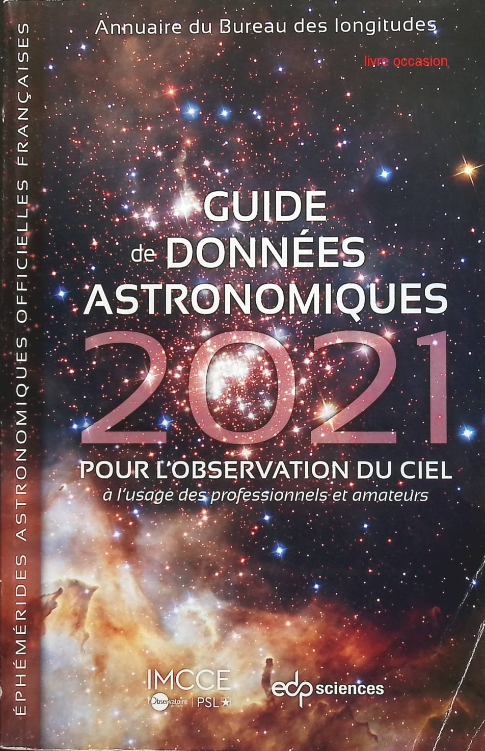 Guide de données astronomiques 2021 - Pour l'observation du ciel - Imcce - Livre
