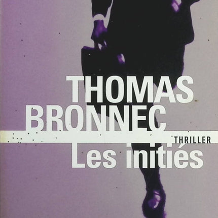 Les initiés - Thomas Bronnec - Livre