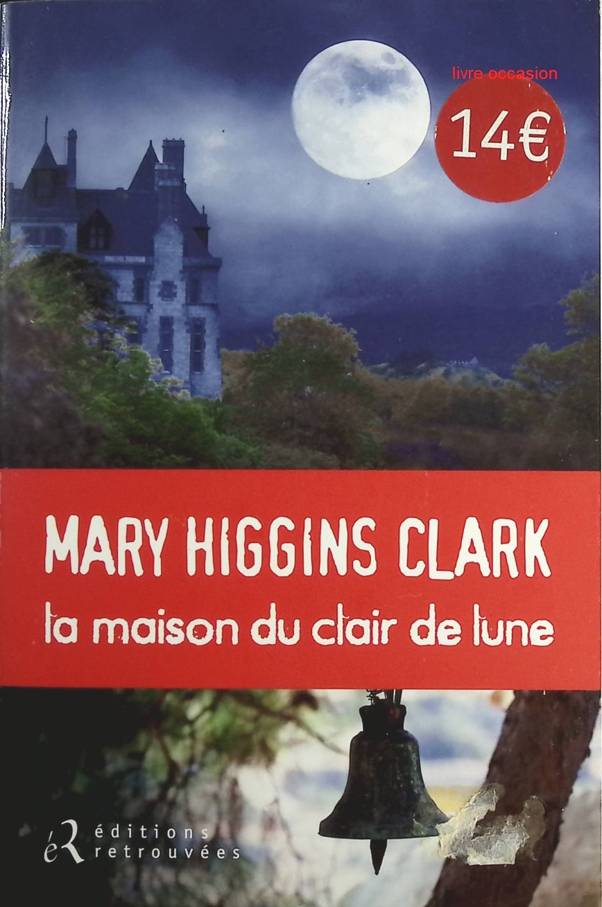 La maison du clair de lune - Mary Higgins Clark - Livre