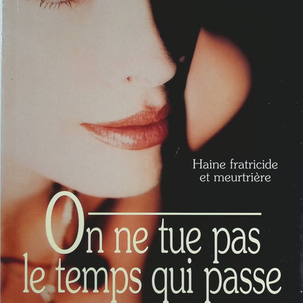 On ne tue pas le temps qui passe - Marie-Claude Bussières-Tremblay - Livre