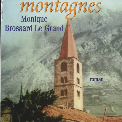 Élise des montagnes - Monique Brossard-Le Grand - Livre