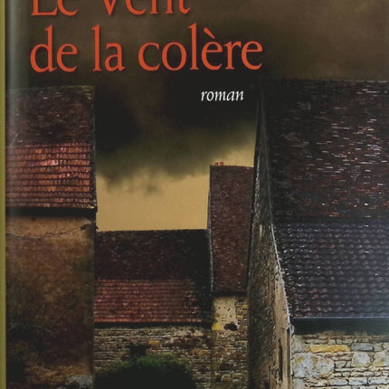 Le vent de la colère - Jacques Mazeau - Livre
