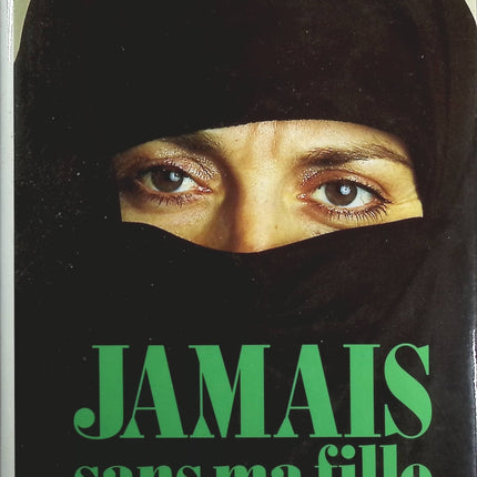 Jamais sans ma fille - Betty Mahmoody - Livre