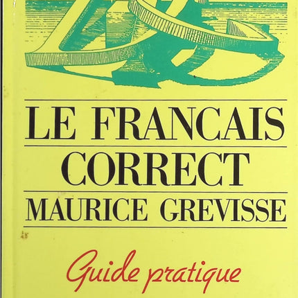 Le français correct : Guide pratique - Maurice Grevisse - Livre