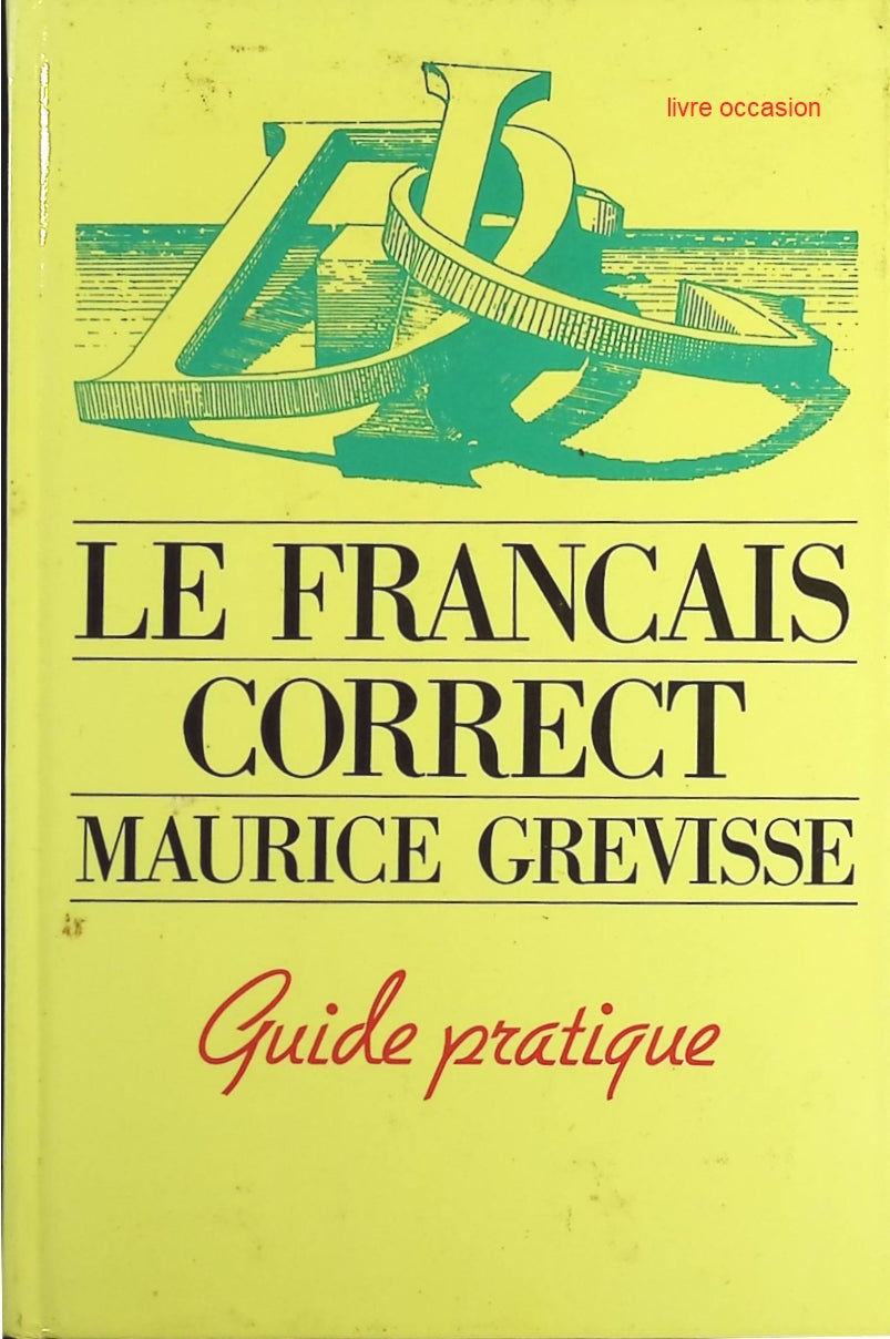 Le français correct : Guide pratique - Maurice Grevisse - Livre