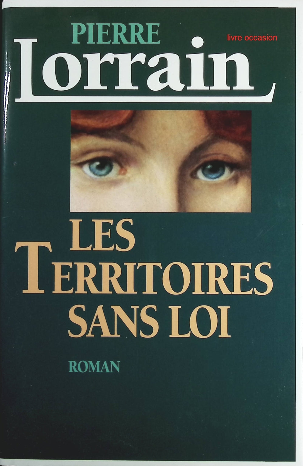 Les territoires sans loi - Pierre Lorrain - Livre