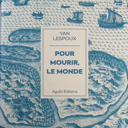 Pour mourir, le monde - Yan Lespoux - Livre