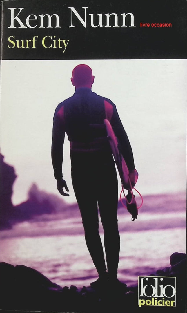 Surf City - Kem Nunn - Livre