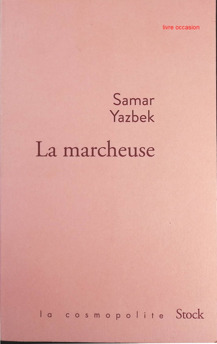 La marcheuse - Samar Yazbek - Livre
