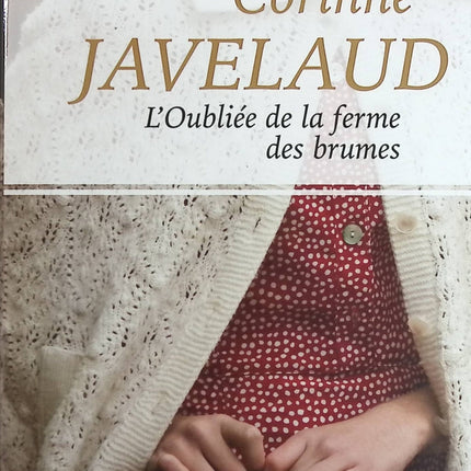 L'oubliée de la ferme des brumes - Corinne Javelaud - Livre