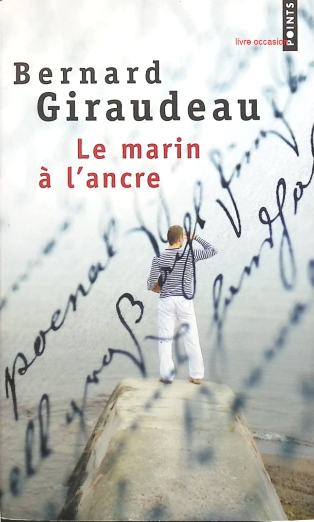 Le Marin à l'ancre - Bernard Giraudeau - Livre