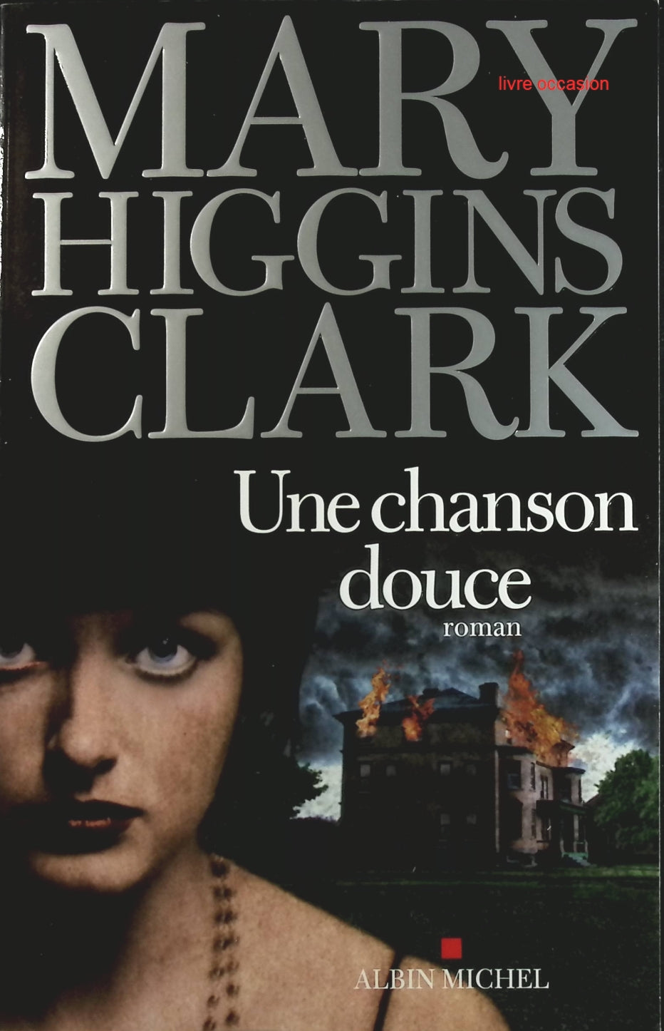Une chanson douce - Mary Higgins Clark - Livre