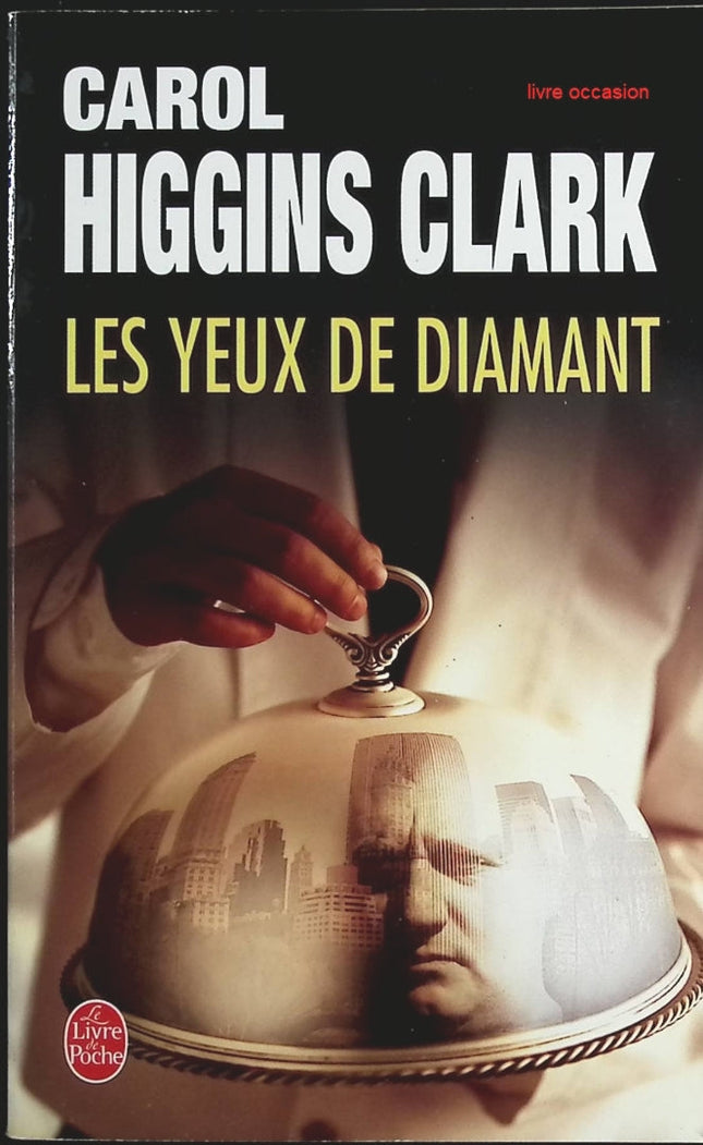 Les Yeux de diamant - Roman policier et enquête captivante de Carol Higgins Clark - Livre