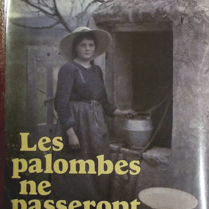 Les palombes ne passeront plus - Claude Michelet - Livre