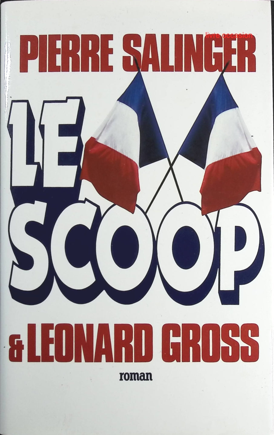 Le scoop - Pierre Salinger Leonard Gross - Livre