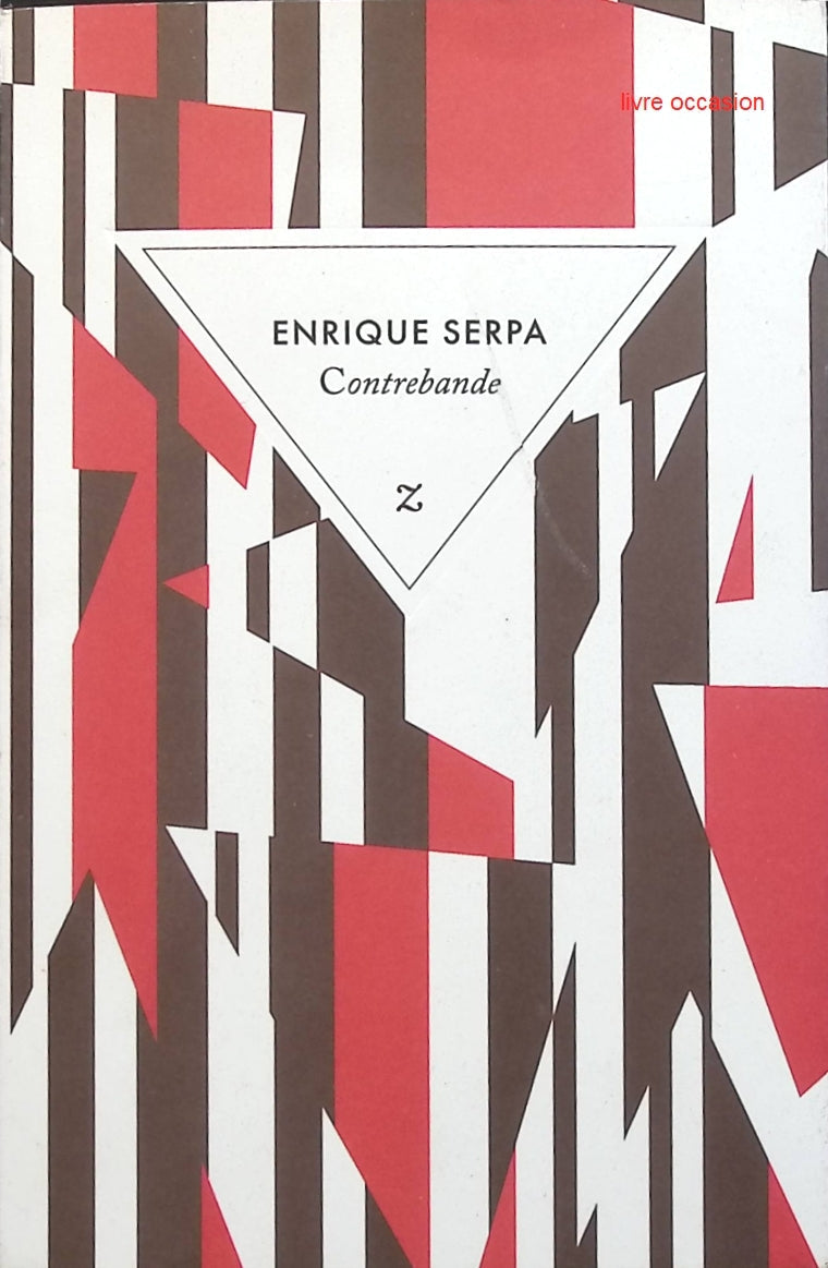 Contrebande - Enrique Serpa - Livre