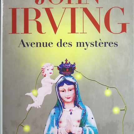 Avenue des mystères - Roman contemporain, fresque familiale et quête d’identité de John Irving - Livre