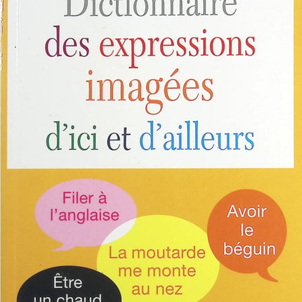 Dictionnaire des expressions imagées d'ici et d'ailleurs - Maria Grazzini - Livre