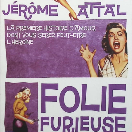 Folie furieuse - Jérôme Attal - Livre