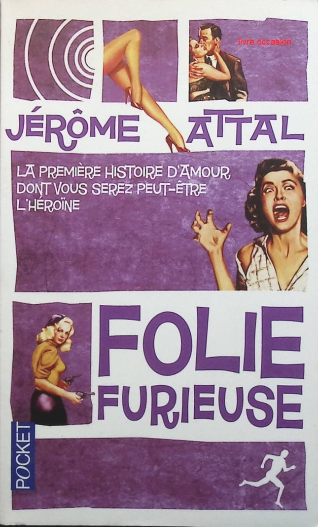 Folie furieuse - Jérôme Attal - Livre