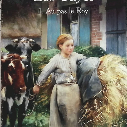 Les Cayol Tome 1 - Au Pas Le Roy - Raymond Leclerc - Livre