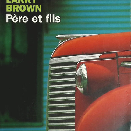 Père et fils roman - Larry Brown - Livre