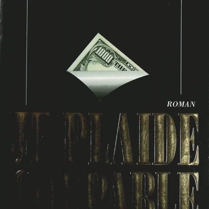 Je plaide coupable - Scott Turow - Livre