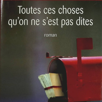 Toutes ces choses qu'on ne s'est pas dites - Marc Levy - Livre