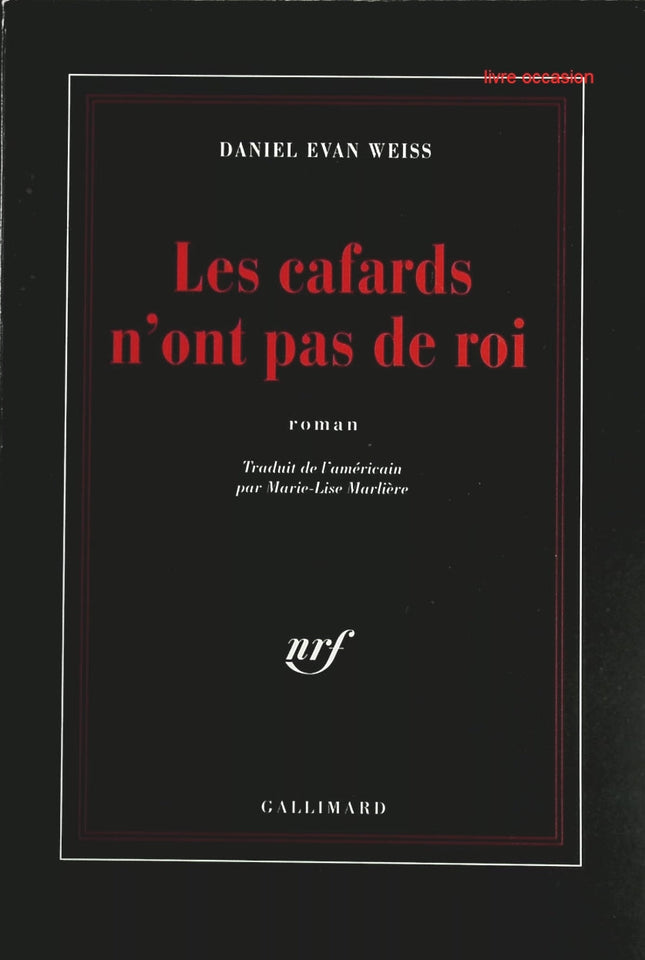 Les cafards n'ont pas de roi - Daniel Evan Weiss - Livre