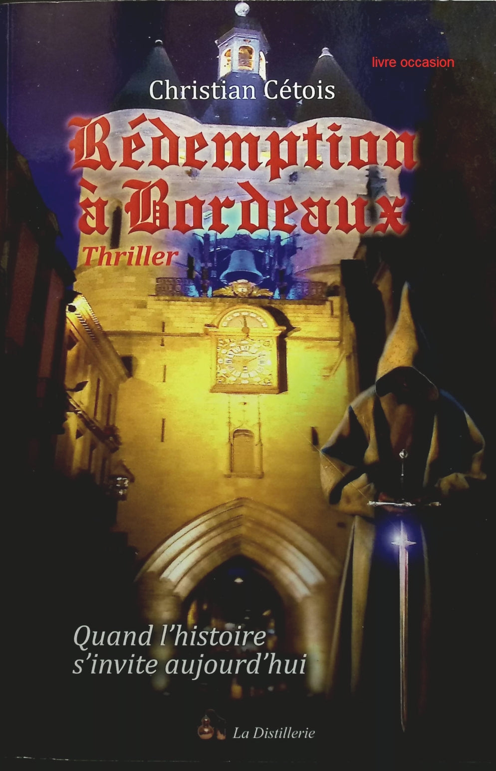 Rédemption à Bordeaux - Christian Cétois - Livre