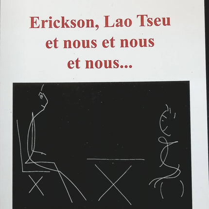 Erickson, Lao Tseu et nous et nous et nous - Michel Vinogradoff - livre