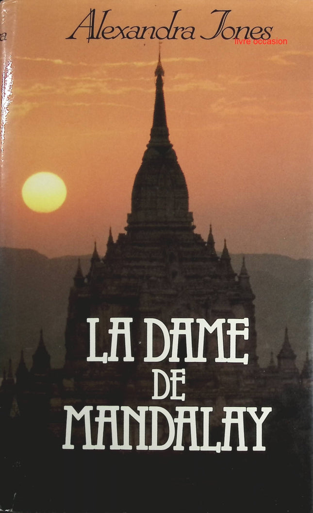 La Dame de Mandalay - Alexandra Jones - Livre