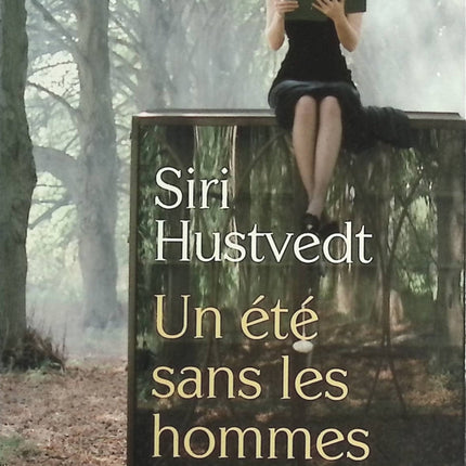 Un été sans les hommes - Siri Hustvedt - Livre