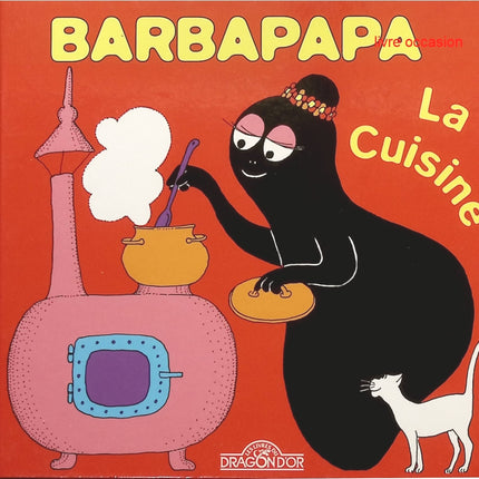 Barbapapa : La Cuisine - Annette Tison - livre