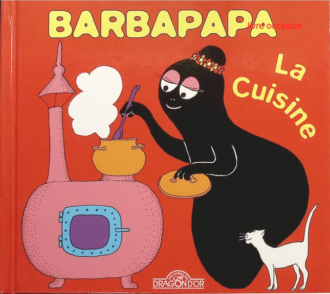 Barbapapa : La Cuisine - Annette Tison - livre