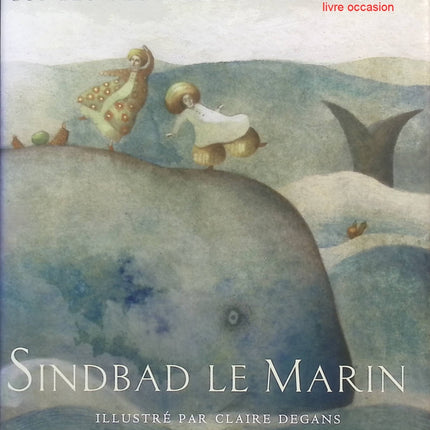 Sindbad le Marin : Les mille et une nuits - Thomas Leclere - livre
