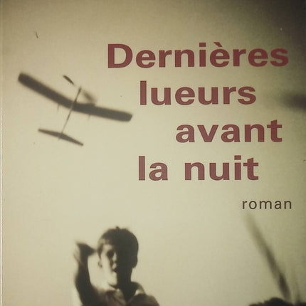 Dernières lueurs avant la nuit - Serge Brussolo - Livre
