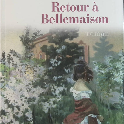 Retour à Bellemaison - Anne Courtillé - Livre