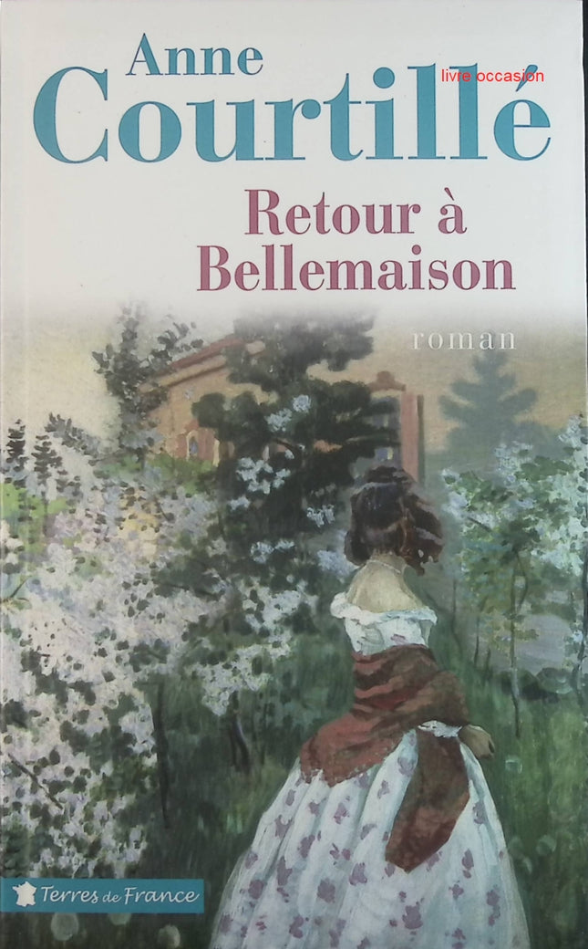Retour à Bellemaison - Anne Courtillé - Livre