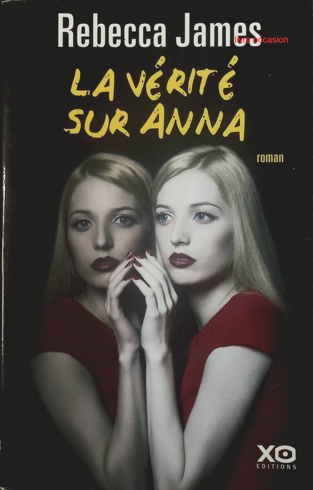 La vérité sur Anna - Rebecca James - Livre